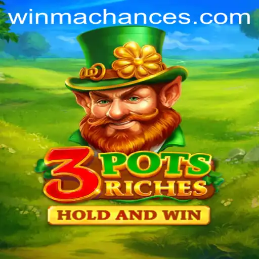 Explore 3potsRiches and the Excitement of WinMaChance