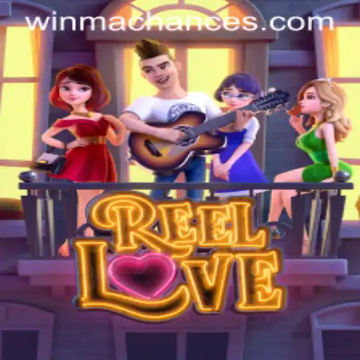 Discover the Excitements of ReelLove with WinMaChance