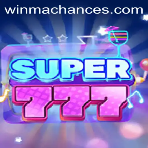Experience the Excitement of Super777 with WinMaChance